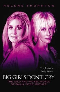 Abbildung von: Big Girls Don't Cry - The Wild and Wicked World of Paula Yates' Mother - John Blake
