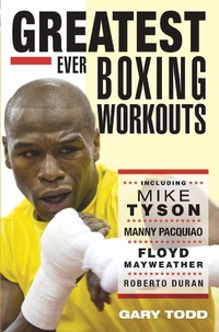 Abbildung von: Greatest Ever Boxing Workouts - including Mike Tyson, Manny Pacquiao, Floyd Mayweather, Roberto Duran - John Blake