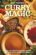 Cover: Curry Magic - How to Create Modern Indian Restaurant Dishes at Home - Metro Publishing