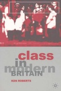 Cover: Class in Modern Britain - Palgrave Macmillan