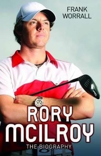 Abbildung von: Rory Mcilroy - the Biography - John Blake Publishing Ltd