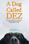 Cover: A Dog Called Dez - John Blake Publishing Ltd