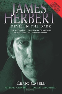 Abbildung von: James Herbert - The Authorised True Story 1943-2013 - Metro Publishing