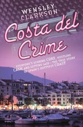 Cover: Costa Del Crime: Scoring Coke, Hustling Cash and Getting Laid - The True Story of Spain's Hottest Coast - John Blake