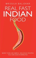 Cover: Real Fast Indian Food - More Than 100 Simple, Delicious Recipes You Can Cook in Minutes - Metro Publishing