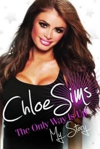 Abbildung von: Chloe Sims - The Only Way is Up - My Story - John Blake