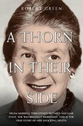 Cover: A Thorn in Their Side - Hilda Murrell Threatened Britain's Nuclear State. She Was Brutally Murdered. This is the True Story of her Shocking Death - John Blake