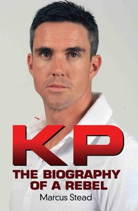 Abbildung von: KP - Portrait of a Rebel - The Biography of Kevin Pietersen - John Blake