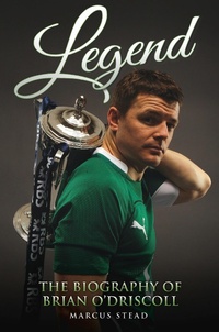 Abbildung von: Legend - The Biography of Brian O'Driscoll - John Blake