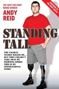 Cover: Standing Tall - The Taliban Nearly Killed Me....But They Couldn't Take Away My Fighting Spirit. The Inspirational Story of a True British Hero - John Blake