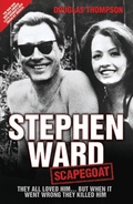 Cover: Stephen Ward: Scapegoat - They All Loved Him... But When It Went Wrong They Killed Him - John Blake