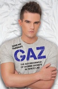 Cover: Gaz (And my Parsnip) - The Autobiography of Geordie Shore's Ultimate Lad - John Blake
