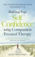 Cover: The Compassionate Mind Approach to Building Self-Confidence - Robinson