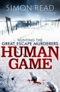 Enlarge image Cover: Human Game: Hunting the Great Escape Murderers - Constable