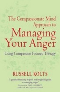 Enlarge image Cover: The Compassionate Mind Approach to Managing Your Anger - Robinson Publishing