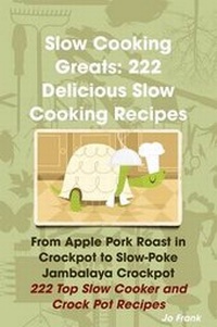 Enlarge image Cover: Slow Cooking Greats - Emereo Publishing