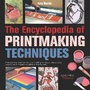 Cover: The Encyclopedia of Printmaking Techniques - Search Press Ltd