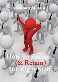Enlarge image Cover: How to Recruit (& Retain) the Right Staff - Paragon Publishing