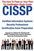 Cover: Cissp Certified Information Systems Security Professional Certification Exam Preparation Course in a Book for Passing the Cissp Certified Information Systems Security Professional Exam - The How to Pass on Your First Try Certification Study Guide - EMEREO PTY LTD