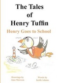Cover: The Tales of Henry Tuffin - Henry Goes to School - Paragon Publishing