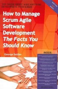 Abbildung von: The Truth about Agile Software Development with Scrum - How to Manage Scrum Agile Software Development, the Facts You Should Know - Tebbo