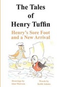 Cover: The Tales of Henry Tuffin - Henry's Sore Foot and a New Arrival - Paragon Publishing