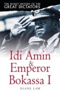 Cover: The Secret History of the Great Dictators: Idi Amin & Emperor Bokassa I - Magpie