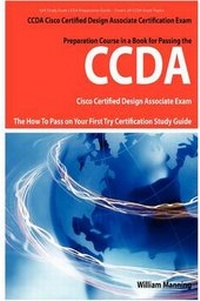 Enlarge image Cover: Ccda Cisco Certified Design Associate Exam Preparation Course in a Book for Passing the Ccda Cisco Certified Design Associate Certified Exam - The How - EMEREO PTY LTD