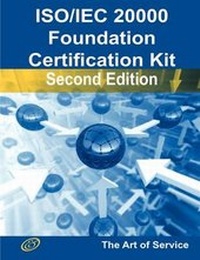 Abbildung von: ISO/Iec 20000 Foundation Complete Certification Kit - Study Guide Book and Online Course - Second Edition - Emereo Publishing