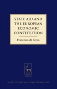 Abbildung von: State Aid and the European Economic Constitution - Hart Publishing