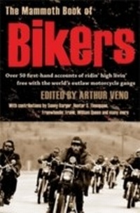 Abbildung von: The Mammoth Book of Bikers - Robinson Publishing