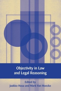 Enlarge image Cover: Objectivity in Law and Legal Reasoning - Hart Publishing