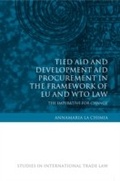 Cover: Tied Aid and Development Aid Procurement in the Framework of EU and WTO Law - Hart Publishing