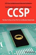 Cover: Ccsp Cisco Certified Security Professional Certification Exam Preparation Course in a Book for Passing the Ccsp Exam - The How to Pass on Your First T - Emereo Publishing