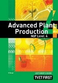 Enlarge image Cover: Advanced Plant Production NQF4 Lecturer's Guide - Macmillan Education South Africa