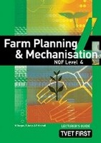 Enlarge image Cover: Farm Planning & Mechanisation NQF4 Lecturer's Guide - Macmillan Education South Africa
