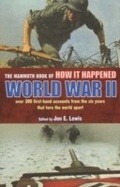 Cover: The Mammoth Book of How it Happened: World War II - Robinson Publishing