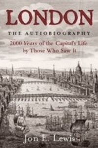 Enlarge image Cover: London: the Autobiography - Robinson Publishing