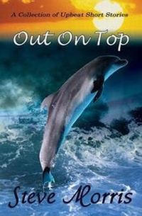 Enlarge image Cover: Out on Top - A Collection of Upbeat Short Stories - Pneuma Springs Publishing
