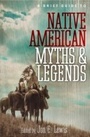 Cover: A Brief Guide to Native American Myths and Legends - Robinson Publishing