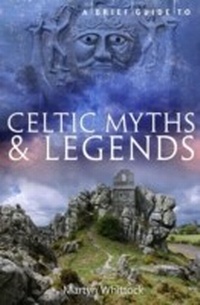 Abbildung von: A Brief Guide to Celtic Myths and Legends - Robinson Publishing
