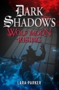 Cover: Dark Shadows 3: Wolf Moon Rising - Canvas