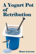 Cover: A Yogurt Pot of Retribution - FastPrint Publishing