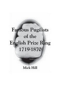 Abbildung von: Famous Pugilists of the English Prize Ring 1719 - 1870 - FastPrint Publishing