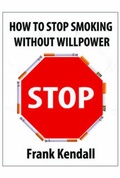 Cover: How to Stop Smoking without Willpower - FastPrint Publishing