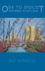 Cover: Ode to Didcot Power Station - Bloodaxe Books Ltd