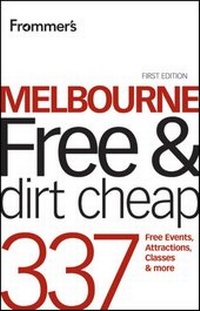 Abbildung von: Frommer's Melbourne Free and Dirt Cheap - Hungry Minds Inc,U.S.