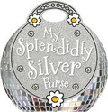Cover: My Splendidly Silver Purse - Make Believe Ideas