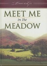 Enlarge image Cover: Meet Me in the Meadow - Christian Art Publishers