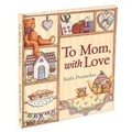 Cover: To Mom, with Love - Christian Art Publishers